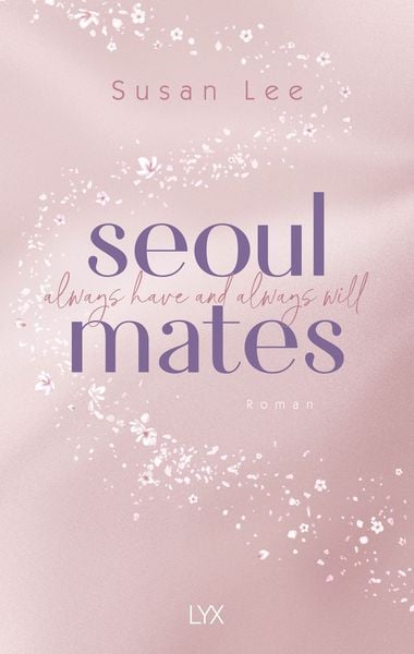 Seoulmates - Always have and always will, Taschenbuch von Susan Lee, Lyx