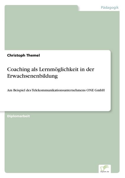 Coaching als Lernmöglichkeit in der Erwachsenenbildung, Taschenbuch von Christoph Themel, GRIN, 9783838688831