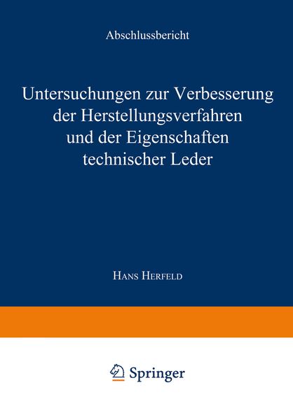 Produktbild: Untersuchungen zur Verbesserung der Herstellungsverfahren und der Eigenschaften technischer Leder