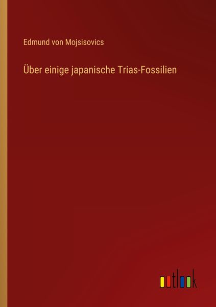 Produktbild: &Uuml;ber einige japanische Trias-Fossilien