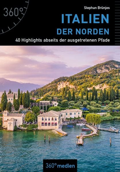 Italien - Der Norden, Taschenbuch von Stephan Brünjes, 360° medien, 9783948097967