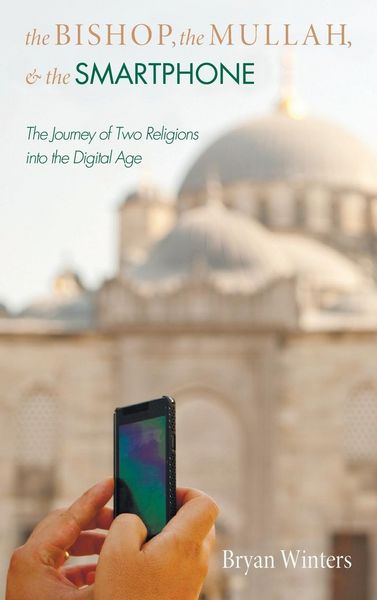 Produktbild: The Bishop, the Mullah, and the Smartphone