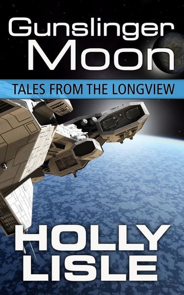 Produktbild: Gunslinger Moon (Tales from the Longview, #4)