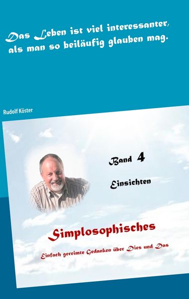 Simplosophisches 4, Taschenbuch von Rudolf Köster, BoD – Books on Demand, 9783743148833
