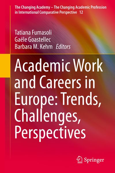 Produktbild: Academic Work and Careers in Europe: Trends, Challenges, Perspectives