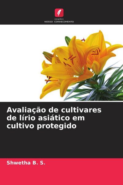 Produktbild: Avalia&ccedil;&atilde;o de cultivares de l&iacute;rio asi&aacute;tico em cultivo protegido