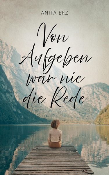 Produktbild: Von Aufgeben war nie die Rede