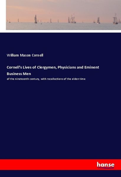 Produktbild: Cornell's Lives of Clergymen, Physicians and Eminent Business Men