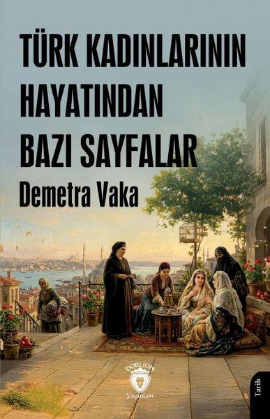 Produktbild: T&uuml;rk Kadinlarinin Hayatindan Bazi Sayfalar