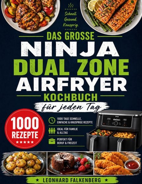 Produktbild: Das gro&szlig;e Ninja Dual Zone Airfryer Kochbuch f&uuml;r jeden Tag