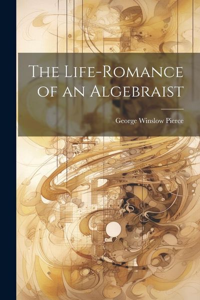 Produktbild: The Life-romance of an Algebraist
