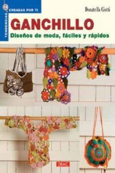 Produktbild: Ganchillo : dise&ntilde;os de moda, f&aacute;ciles y r&aacute;pidos