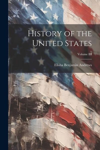 Produktbild: History of the United States; Volume III
