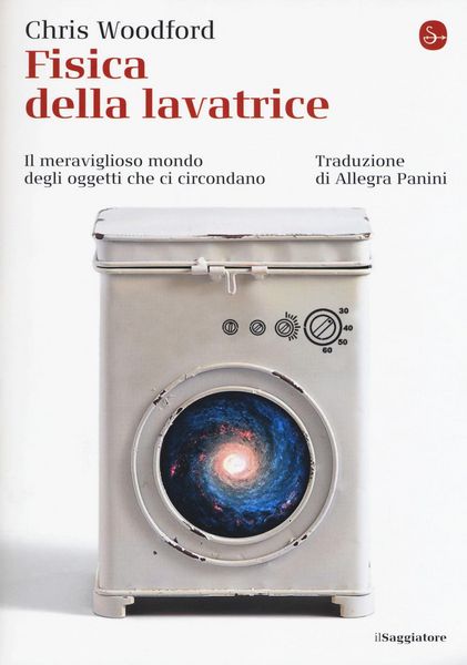Produktbild: Fisica della lavatrice. Il meraviglioso mondo degli oggetti che ci circondano