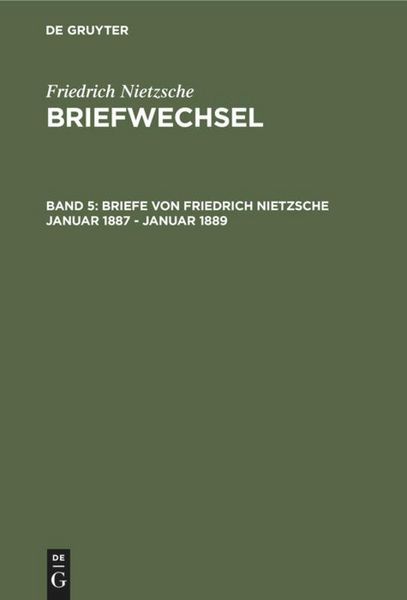 Produktbild: Briefe von Friedrich Nietzsche Januar 1887 - Januar 1889