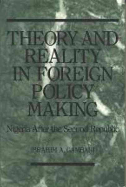 Produktbild: Theory and Reality in Foreign Policy Making: Nigeria After the Second Republic