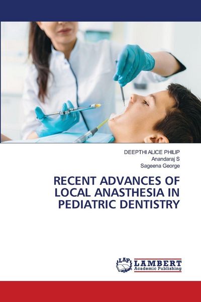 Produktbild: Recent Advances Of Local Anasthesia in Pediatric Dentistry