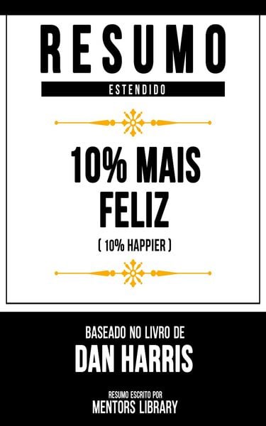 Produktbild: Resumo Estendido - 10% Mais Feliz (10% Happier)
