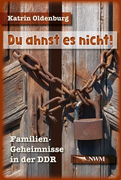 Du ahnst es nicht!, Gebundene Ausgabe von Katrin Oldenburg, CW Nordwest Media, 978-3-946324-75-1