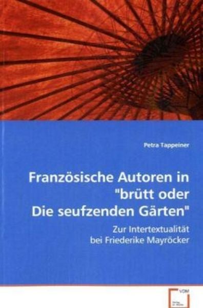 Tappeiner Petra: Französische Autoren in 'brütt oder Die seu, Taschenbuch von Petra Tappeiner, VDM, 9783639076264