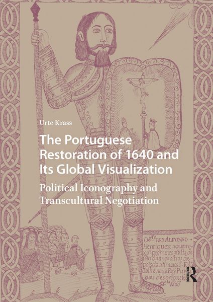 Produktbild: The Portuguese Restoration of 1640 and Its Global Visualization