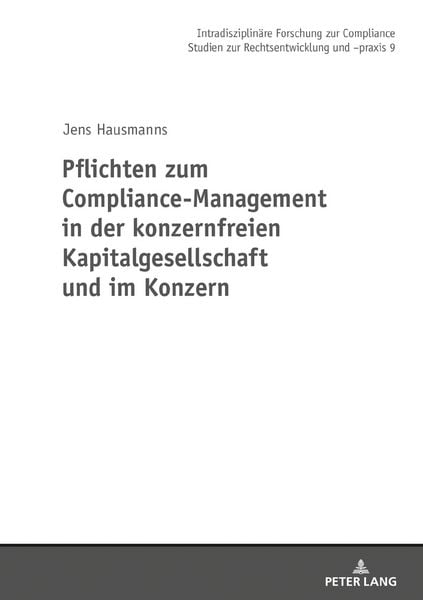 Produktbild: Pflichten zum Compliance-Management in der konzernfreien Kapitalgesellschaft und im Konzern