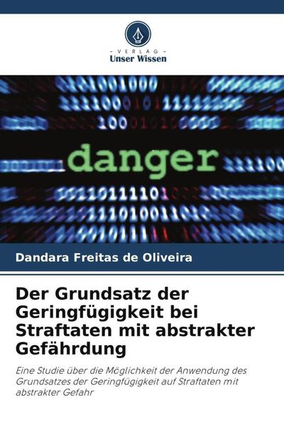 Freitas de Oliveira, D: Grundsatz der Geringfügigkeit bei St, Taschenbuch von Dandara Freitas de Oliveira, Verlag Unser Wissen, 9786206406020