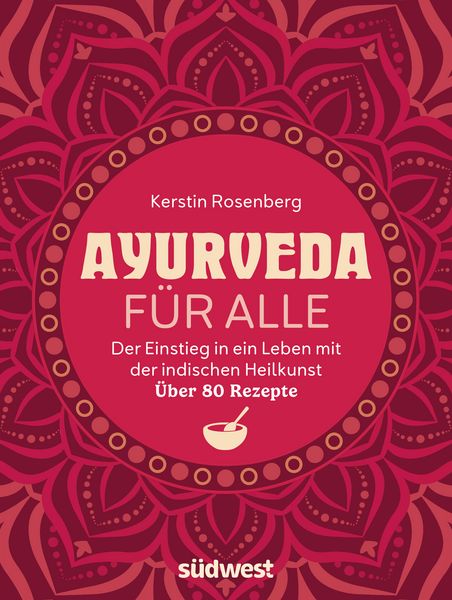 Ayurveda für alle, Taschenbuch von Kerstin Rosenberg, Südwest Verlag, 9783517103907
