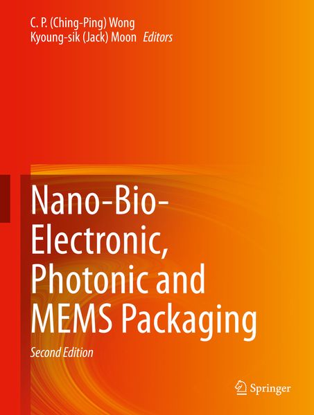 Produktbild: Nano-Bio- Electronic, Photonic and MEMS Packaging