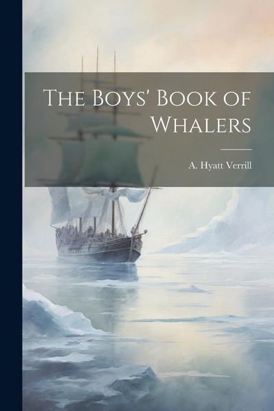 Produktbild: The Boys' Book of Whalers