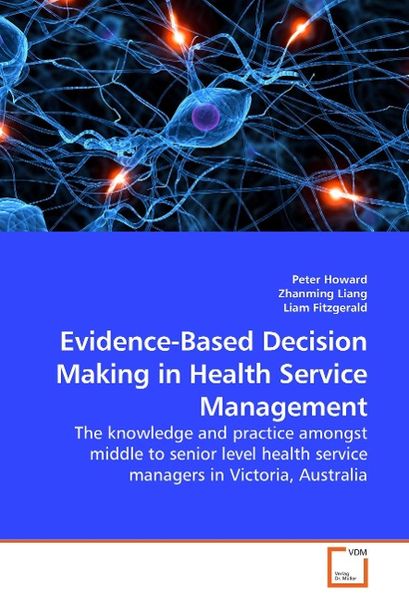 Produktbild: Howard, P: Evidence-Based Decision Making in Health Service
