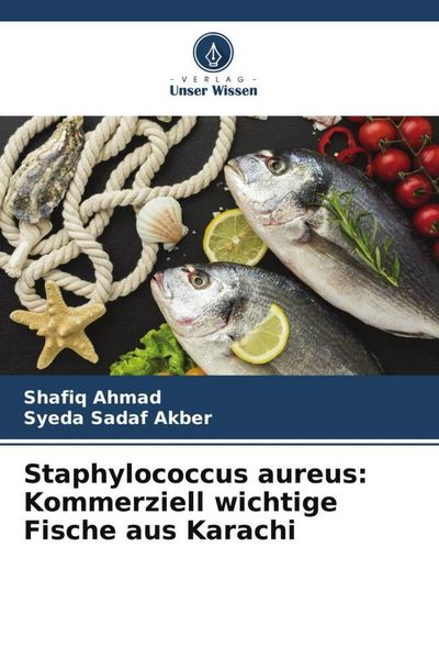 Produktbild: Staphylococcus aureus: Kommerziell wichtige Fische aus Karachi