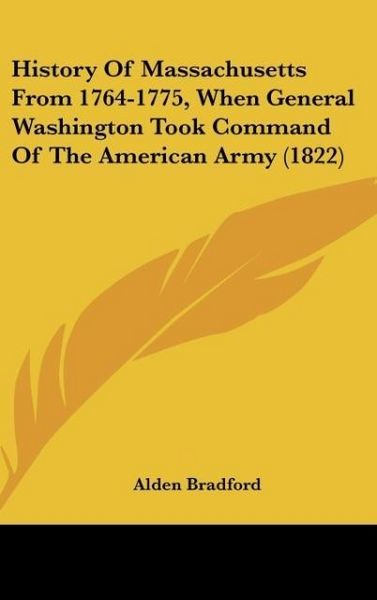 Produktbild: Bradford, A: History Of Massachusetts From 1764-1775, When G