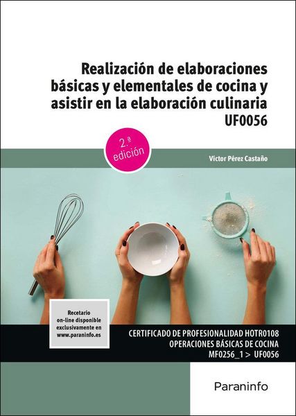 Produktbild: Realizaci&oacute;n de elaboraciones b&aacute;sicas y elementales de cocina y asistir en la elaboraci&oacute;n culinaria. UF0056