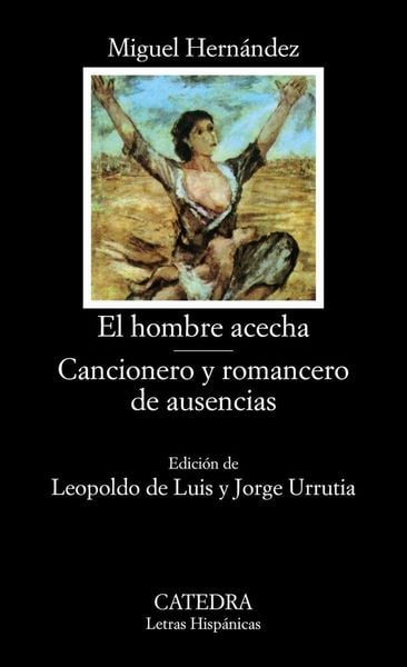 Produktbild: El hombre acecha ; Cancionero y romancero de ausencias