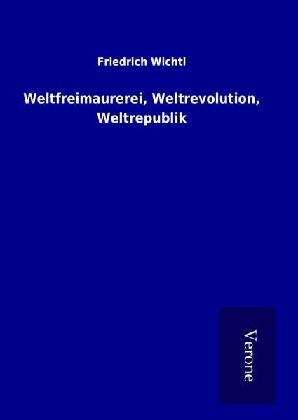 Produktbild: Weltfreimaurerei, Weltrevolution, Weltrepublik