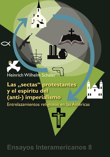 Produktbild: Las 'sectas' protestantes y el esp&iacute;ritu del (anti-) imperialismo
