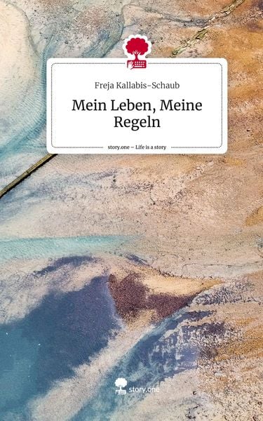 Produktbild: Mein Leben, Meine Regeln. Life is a Story - story.one