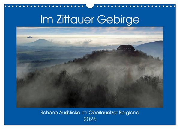 Produktbild: Das Zittauer Gebirge - (Wandkalender 2026 DIN A3 quer), CALVENDO Monatskalender