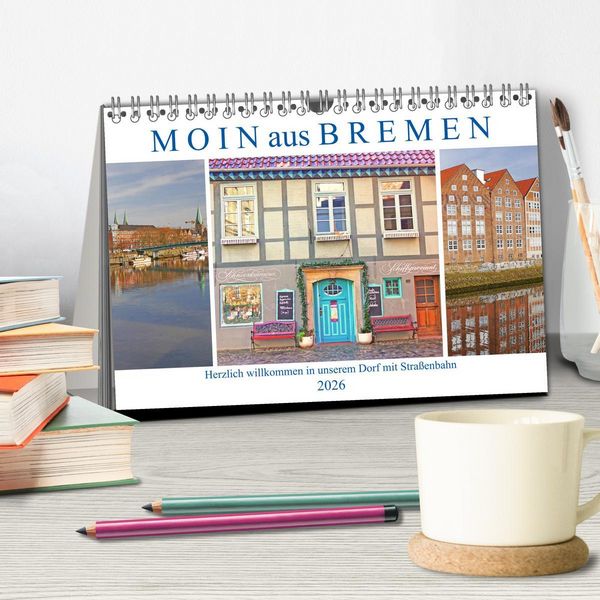 Produktbild: Moin aus Bremen. Herzlich willkommen in unserem Dorf mit Stra&szlig;enbahn (Tischkalender 2026 DIN A5 quer), CALVENDO Monatskalender