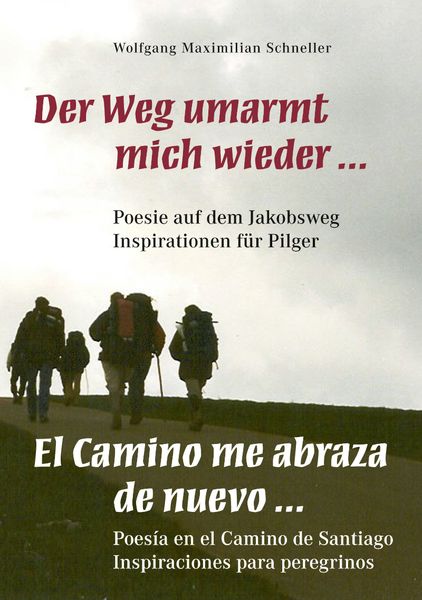 Produktbild: Schneller, W: Weg umarmt mich wieder ... Poesie auf dem Jako