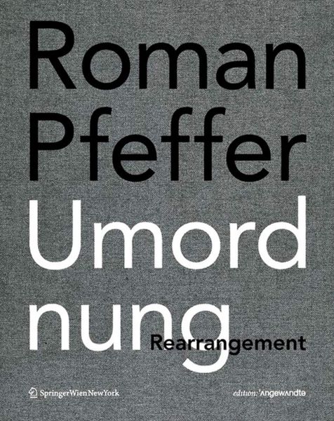 Produktbild: Roman Pfeffer. Umordnung. Rearrangement.