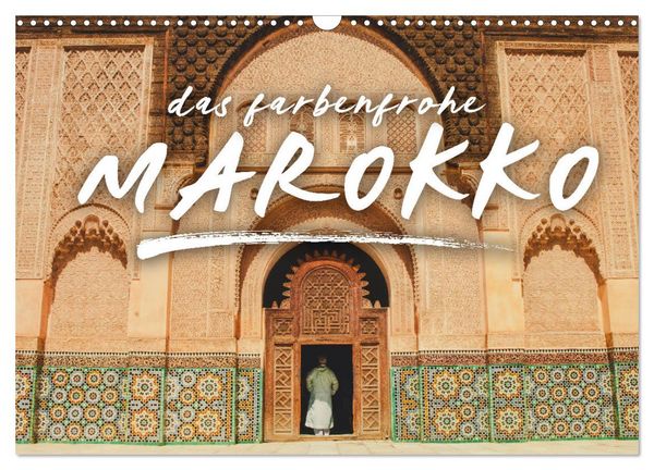 Produktbild: Das farbenfrohe Marokko (Wandkalender 2026 DIN A3 quer), CALVENDO Monatskalender