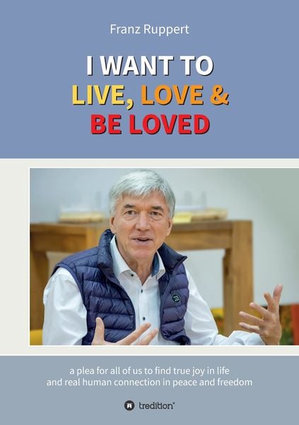 Produktbild: I Want To Live, Love & Be Loved