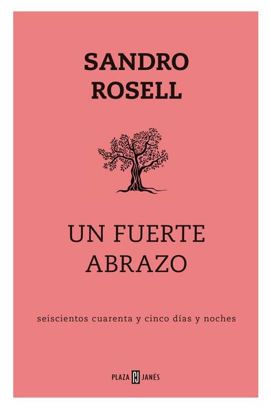 Produktbild: Un fuerte abrazo : seiscientos cuarenta y cinco d&iacute;as y noches