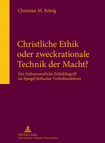 Produktbild: Christliche Ethik oder zweckrationale Technik der Macht?