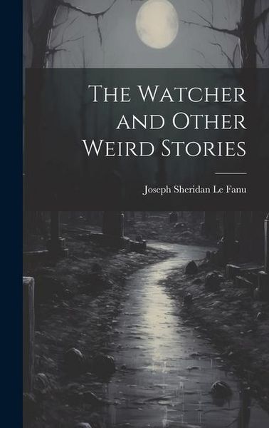 Produktbild: The Watcher and Other Weird Stories