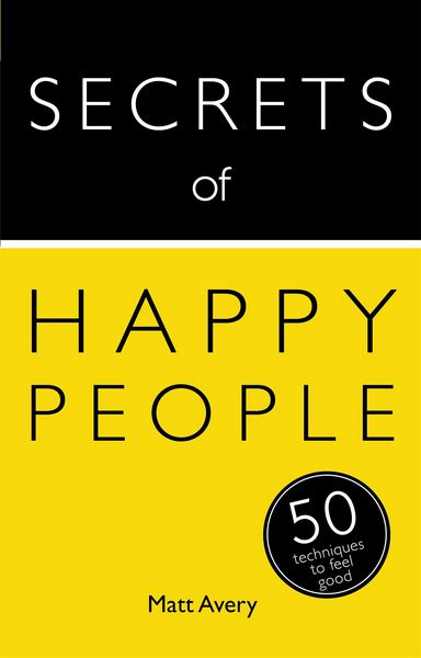 Produktbild: Secrets of Happy People: 50 Techniques to Feel Good