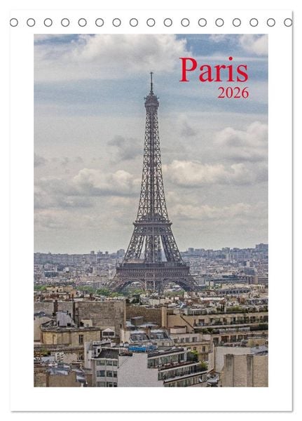 Paris (Tischkalender 2026 DIN A5 hoch), CALVENDO Monatskalender