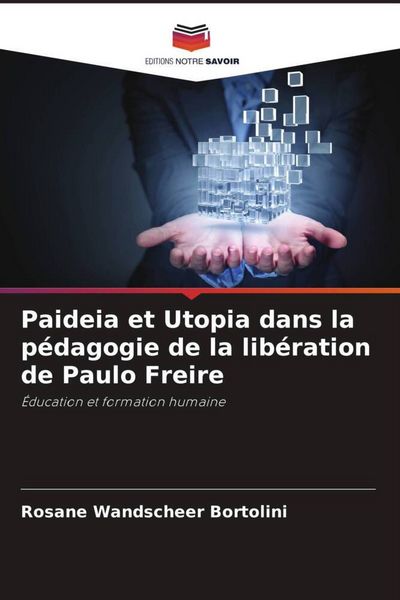 Produktbild: Paideia et Utopia dans la p&eacute;dagogie de la lib&eacute;ration de Paulo Freire